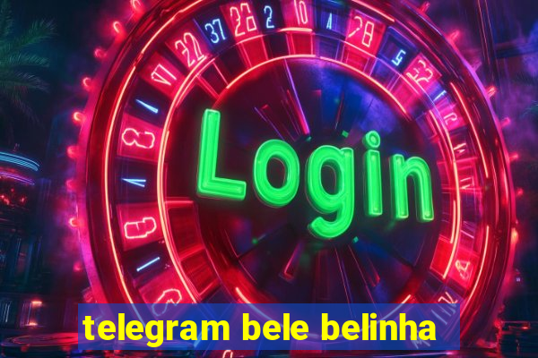 telegram bele belinha